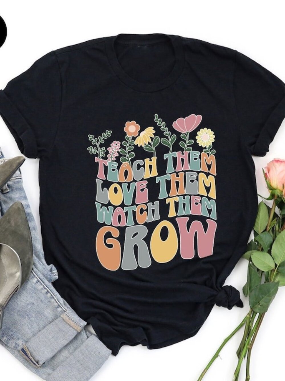 Teach Them Love Them Watch Them Grow, Kindergarten Teacher Shirt